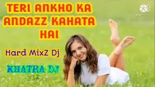 Ankho_Ka_Andaz_Kahta_Hai_||_Hard_MixZ_Dj_(khatra DJ.com)