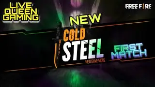 FIREE FIRE NEW MAP COLD STEEL FAST MATCH || LIVE QUEEN GAMING