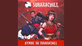 HYMNE DU SUBARACHILL