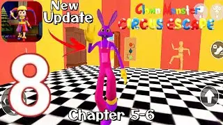 😍New upDate Clown Monster Circus Escape Chapter 5 & 6 Fullgame Android iOs Gameplay