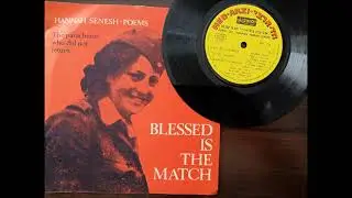 Hannah Senesh Poems - The Parachutist Who Did Not Return. Blessed is the Match. (Audio Only)