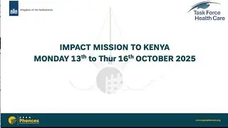 Inside the Netherlands&rsquo; Impact Mission to Kenya: Voices from the Health Ecosystem