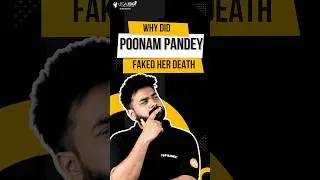 Why did poonam pandey faked her death?