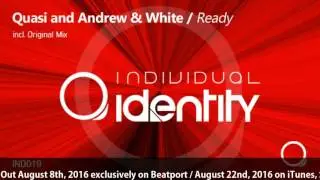 Quasi and Andrew & White - Ready (Original Mix) [Individual Identity Music]