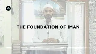 The Foundation of ʾImān - Qari Ismail
