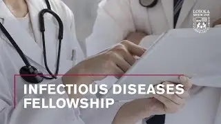 Infectious Diseases Fellowship at Loyola Medicine