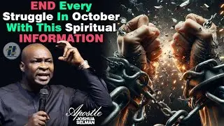 5 SPIRITUAL INFORMATION THAT WILL EMPOWER YOU THIS OCTOBER | APOSTLE JOSHUA SELMAN