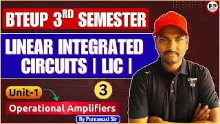 Linear Integrated Circuits (LIC) | Lec-3 | Unit-1 : Operational Amplifiers | Polytechnic 3rd Sem