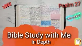 Study the Bible with Me In Depth - Psalm 27