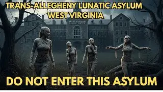 Trans Allegheny Lunatic Asylum &ndash; West Virginia