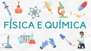 Física e Química 10º e 11º ano: Tudo o que precisas de saber! 🤓 (CURSO COMPLETO)