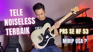 PRS SE NF 53 Tele Noiseless Terbaik 2025 Unboxing Review Indonesia Hiendguitar