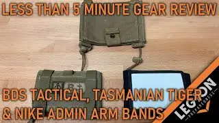 BDS Tactical, Tasmanian Tiger, & Nike Admin Arm Bands- (LT 5 Min Gear Reviews)