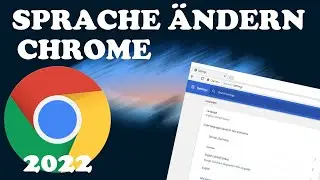 CHROME - Sprache &auml;ndern - Tutorial | Deutsch | 2022