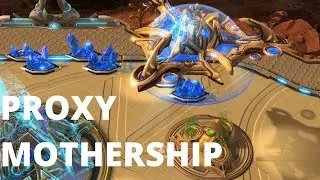 PROXY MOTHERSHIP RUSH? | Beating GrandMaster With Stupid Stuff