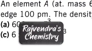 An element A (at. mass 60 ) has simple cubic lattice edge 100 pm. The density of crystal