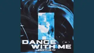 Dance With Me (2025 Club)