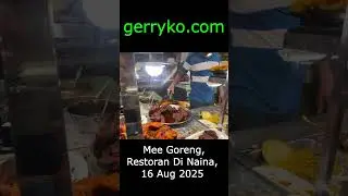 Mee Goreng, Restoran Di Naina, 16 Aug 2025 #gerrykomalaysia #food