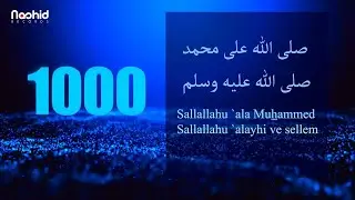 1000 Salawat – SALLALLAHU ALA MUHAMMAD SALLALLAHU ALAYHI WA SALLEM