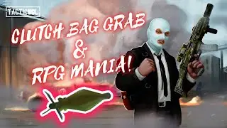 TACTICOOL: CLUTCH BAG GRAB & RPG MANIA! GAMES WITH @CAL300!