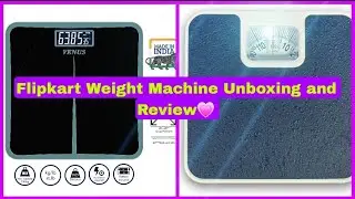 Flipkart Venus Electronic Digital Personal Weighing Scale Unboxing and Review💕Venus Weight Machine✨️