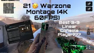 21 🥳 Best 3-3 Linear Console Player??? (Warzone Resurgence Montage, 4K60FPS)