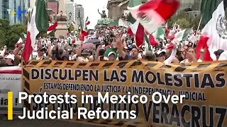 Protests in Mexico as Senate Passes Controversial Judicial Reforms｜TaiwanPlus News