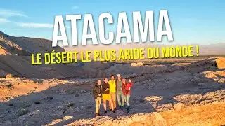 D&Eacute;SERT D'ATACAMA : LE CHILI &Agrave; COUPER LE SOUFFLE | VLOG CHILI