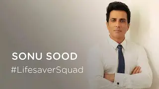 Sonu Sood invites you to join the Lifesaver Squad!