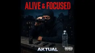 Aktual - Alive & Focused (Radio Edit) [Deluxe] Single