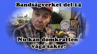 Bandsågverket del 14