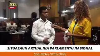 Situasaun Aktual Iha Parlamentu Nasional, Segunda (18/05/2020)