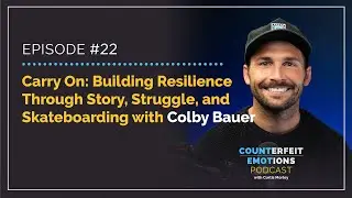 Episode 22 - Carry On: Building Resilience Through Story, Struggle, and Skateboarding&nbsp;w/ Colby Bauer