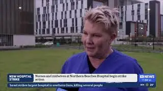 Nurses and midwives kick off 26-hour strike at Northern Beaches Hospital (ABC News)