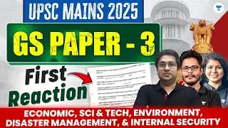 UPSC Mains 2025 GS Paper 3 Reaction | Tough or Easy vs 2024? Full Review