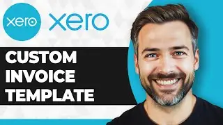 How to Create a Custom Invoice Template in Xero (2026 Guide)
