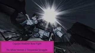Captain Vladimir Boss Fight - No More Heroes 2: Desperate Struggle