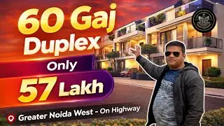 60 Gaj Duplex Villa | Greater Noida West 📍| NH-91 On highway 😍 | Loan Available 