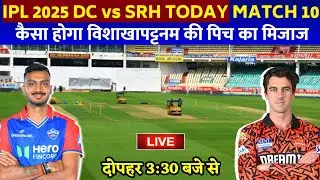 ipl 2025 today match pitch and weather report   | dc vs srh today match | IPL 2025 today match
