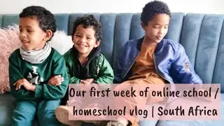 Our first week of online school / homeschool vlog | South Africa