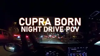 2023 Cupra Born | Night Drive POV