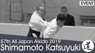 Shimamoto Katsuyuki Shihan - 57th All Japan Aikido Demonstration (2019) [FHD 60fps]