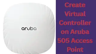 How to Configure Virtual Controller on Aruba Access Point
