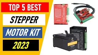 Top 5 Best Stepper Motor Kit in 2023
