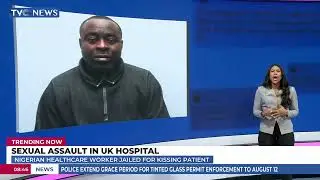 Trending Now: Nigerian Healthcare Worker Jailed For Kissing Patient In UK Hospital