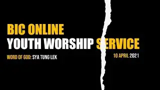 After You Believe| Sya Tung Lek @ BIC Online Youth Worship Service