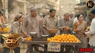 संतरे की मंडी में छिपा खतरनाक राज़, CID की भेष बदलकर गुप्त जांच|| CID || New Case 2026