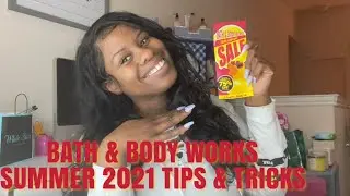 MY BATH & BODY WORKS SUMMER 2021 SEMI ANNUAL SALE  TIPS & TRICKS PART 1
