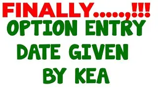 KCET OPTION ENTRY DATE GIVEN BY KEA / KEA NEW UPDATE / KCET COUNSELLING 2022