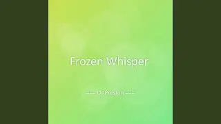 Frozen Whisper